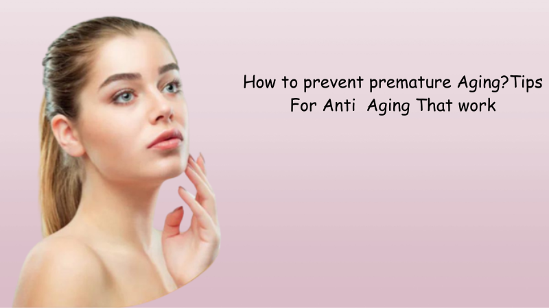 Preventing Premature Aging